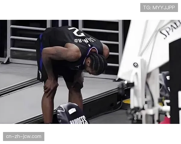 加兰脚趾伤势恢复进度，快船后场组织稳定性依赖因素